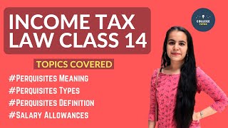 Perquisites  Definition  Meaning  Salary  Types  Income Tax and Law  Class 14 [upl. by Ayanad]