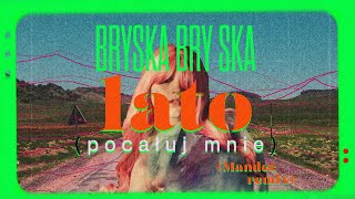 bryska  lato pocałuj mnie MANDEE remix [upl. by Cleti]