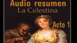 AUDIO RESUMEN de La Celestina  ACTO 1  El Buen Lector [upl. by Legim458]