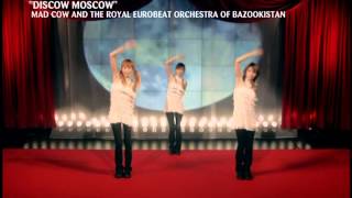 DISCOW MOSCOW  MAD COW AND THE ROYAL EUROBEAT ORCHESTRA OF BAZOOKISTAN [upl. by Ellehcit959]