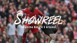 SHOWREEL Konates defensive display against Arsenal [upl. by Ahsatsan]