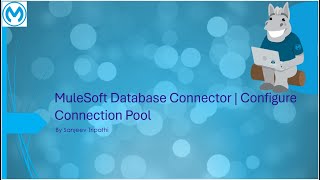 MuleSoft Database Connector  Configure Connection Pool [upl. by Arraes]