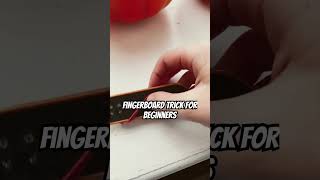 Fingerboard trick for beginners ytshorts yt youtubeshorts fyp foryou foryourpage viralvideo [upl. by Maidy]