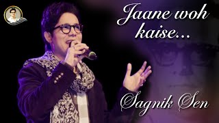 Jaane Woh Kaise  Sagnik Sen Live in Concert [upl. by Appilihp]