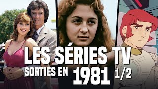 Les SÉRIES TV Sorties en 1981 12 [upl. by Hakceber]