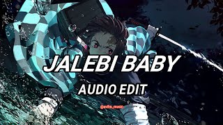 jalebi baby  tesher edit audio [upl. by Pietrek244]