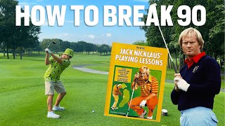 How to Break 90 Like Jack Nicholson Says  The 18 Time Major Winner [upl. by Yeldar]