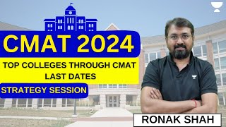 Top Colleges Through CMAT Last Dates  Strategy Session  Ronak Shah [upl. by Aititil255]