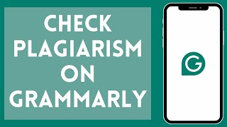 How to Check Plagiarism on Grammarly 2024  Plagiarism Check on Grammarly [upl. by Brenn]