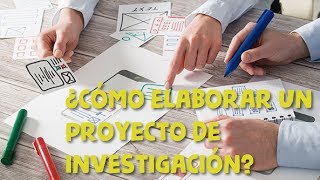 TUTORIAL CÓMO HACER UN PROYECTO DE INVESTIGACIÓN [upl. by Dukie]