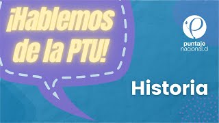 Hablemos de la PTU  Prueba Historia [upl. by Eelirem]