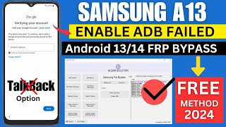 SAMSUNG A13 FRP BYPASS ENABLE ADB FAILE  ANDROID 141312 UNLOCK 2024 [upl. by Enyrehtak]