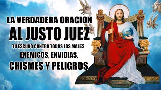 LA VERDADERA ORACIÓN AL JUSTO JUEZ PARA CONTRA ENEMIGOS MALESENVIDIASBRUJERIASCHISMES Y PELIGROS [upl. by Elwee409]