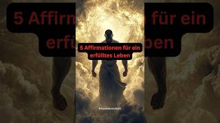 5 Affirmationen  Erfüllteres Leben 🌟 lebensweisheiten erfülltesleben affirmation affirmationen [upl. by Savihc830]