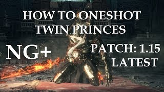 Dark Souls 3  How to Oneshot Twin Princes NG  Patch 115 [upl. by Inness]