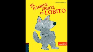 Cuento quotEl hambre feroz del lobitoquot de Marianne Vilcoq Editorial Edelvives [upl. by Beale718]