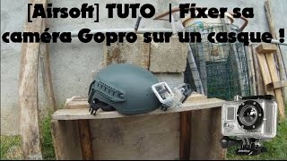 Airsoft TUTO  Fixer sa caméra Gopro sur un casque [upl. by Bohun940]