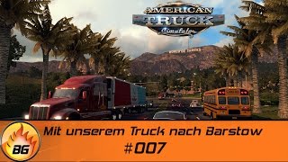 American Truck Simulator 007  Mit unserem Truck nach Barstow  Lets Play HD [upl. by Sinnal]