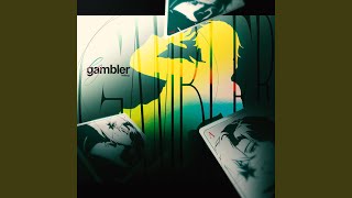 Gambler [upl. by Kashden]