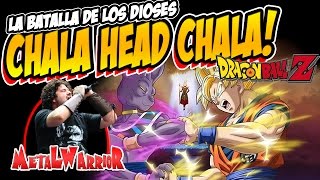 ChalaHeadChala La Batalla de los Dioses  Anime Cover [upl. by Kcirdneh]