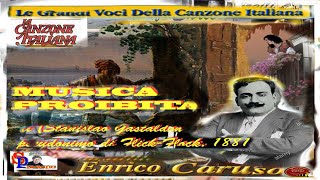 Enrico Caruso  MUSICA PROIBITA 1917 [upl. by Edva966]