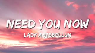 Lady Antebellum  Need You Now Lyrics [upl. by Ocsinarf]