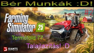 FS25 2 Bér Munkák Feladat Talajlazítás D [upl. by Yesnel]