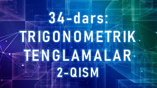 34dars Trigonometrik tenglamalar 2 qism [upl. by Dorey]