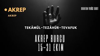 Akrep burcu 1531Ekim Tekamül•Tezâhür•Tevafuk akrepakrepburcukeşfetbeniöneçıkarasmrtarotekim [upl. by Tereve881]