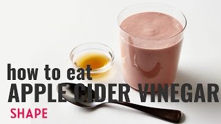 How to Eat Apple Cider Vinegar  Shape [upl. by Enaasiali]