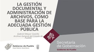 La gestión documental y administración de archivos como base para la adecuada gestión pública [upl. by Ahsyen]