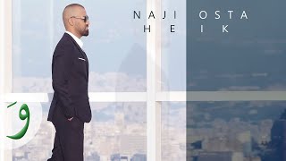 Naji Osta  Heik Official Lyric Video 2015  ناجي أسطا  هيك [upl. by Akyeluz857]