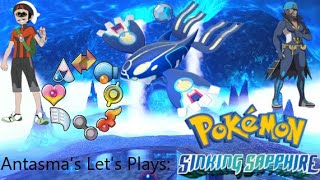 Antasmas Lets Plays Pokemon Sinking Sapphire Part 14 [upl. by Ronacin790]