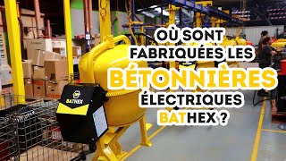 Où sont fabriquées les bétonnières électriques BATHEX [upl. by Connel]