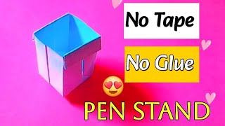 DIY paper pen standNo glue paper pen standPen stand without glueNo glue paper craftEasy Origami [upl. by Ande]