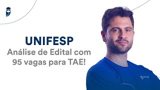 Concurso Unifesp Análise de Edital com 95 vagas para TAE [upl. by Vadim927]