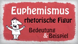 Euphemismus Stilmittel  Bedeutung und Beispiele [upl. by Gatian838]