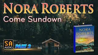 Come Sundown  Book 1 by Nora Roberts PART 2  Audiobook Mystery Thriller amp Suspense [upl. by Diana]