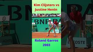 Kim Clijsters vs Justine Henin Roland Garros 2003 Shorts [upl. by Altis]