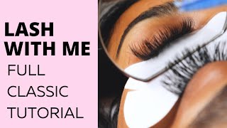 LASH WITH ME  CLASSIC LASH TUTORIAL  HOW TO DO EYELASH EXTENSIONS [upl. by Anuayek]