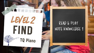 Note Knowledge 8 Level 2 Find TQ Piano [upl. by Henriette]