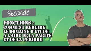 Fonctions  Comment réduire le domaine détude à laide de la Parité et de la Période [upl. by Boelter]