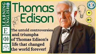 interesting story in English 🔥 Thomas Edison 🔥 story in English with Narrative Story [upl. by Dunaville]