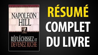 Réfléchissez et Devenez Riche les Lois du Succès de Napoléon Hill Résumé du Livre [upl. by Airtal]