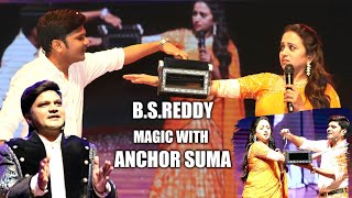 B S REDDY Magic with Anchor Suma bsreddyillusionist bsreddy bsreddymagician anchorsuma [upl. by Ayotahc]