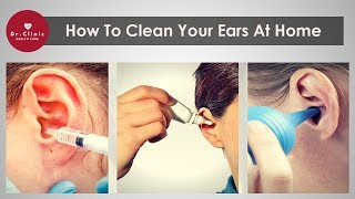 How To Clean Your Ears  2 Ways To Clean Your Ears At Home [upl. by Esenej]