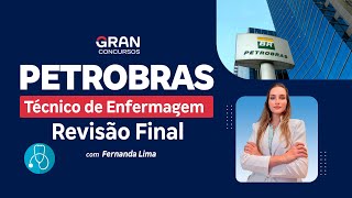 Concurso Petrobrás  Técnico em enfermagem Revisão Final com Fernanda Lima [upl. by Budde]