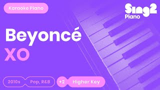 Beyoncé  XO Higher Key Piano Karaoke [upl. by Buffum]