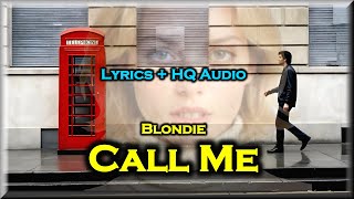 Call Me  Blondie Lyrics HQ Audio 80s Music [upl. by Oiraved]