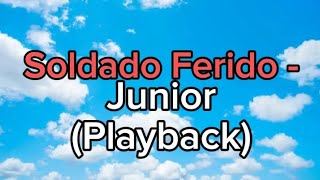 Soldado Ferido  JuniorPlayback e Letra [upl. by Hedberg]